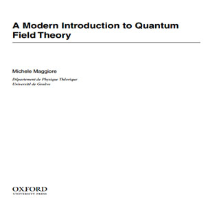 Imagen sobre A modern introduction to quantum field theory.