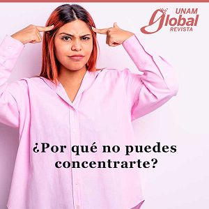 Mujer señalando sus sienes haciendo referencia a la concentración, logo de unam global y título del recurso